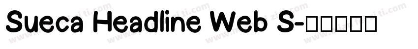 Sueca Headline Web S字体转换